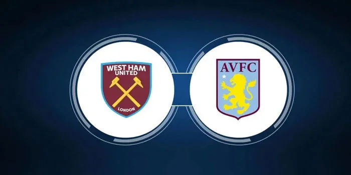 West Ham vs Aston Villa – Prediksi, Siapa Yang Akan Memenangkan Pertarungan Ini?