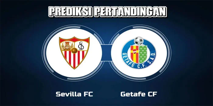 Liga-Spanyol---Prediksi-Petandingan-Sevilla-vs-Getafe,-Tanggal-14-September-2024