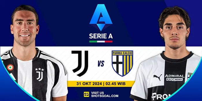 Prediksi Liga Italia : Juventus Vs Parma 31 Oktober 2024